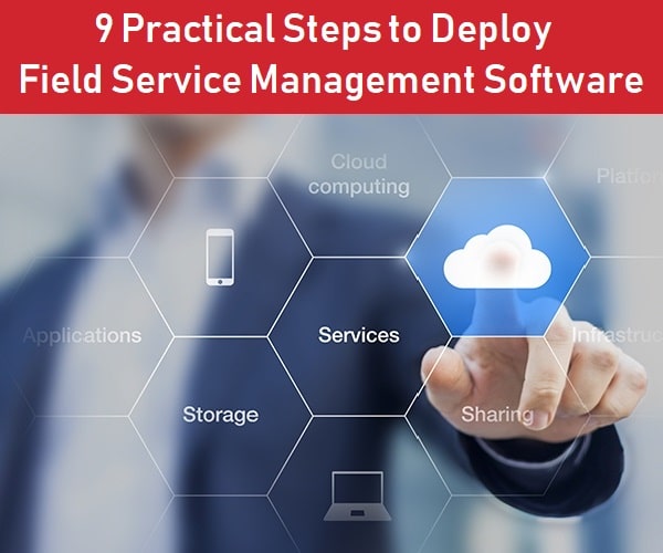 9 Practical Steps to Deploy Field Service Management Software - Praxedo