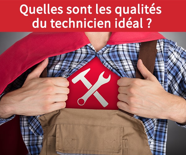 Quelles-sont-les-qualites-du-technicien-ideal-praxedo