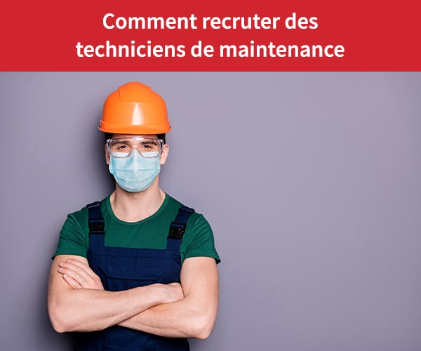 Comment-recruter-des-techniciens-de-maintenance