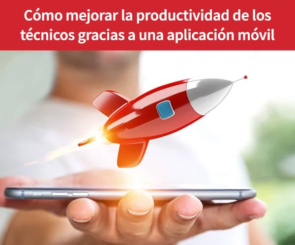 mejorar la productividad de los técnicos