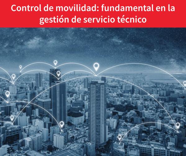 Optimice su servicio técnico con el control de movilidad por móvil