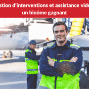 Gestion d’interventions et assistance vidéo un binôme gagnant Praxedo