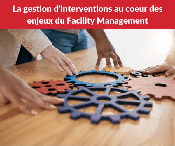 facility-management-enjeux-gestion-interventions-praxedo