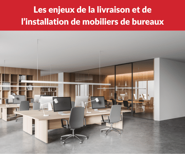 espaces-travail-enjeux-livraison-installation-mobiliers-bureaux-praxedo
