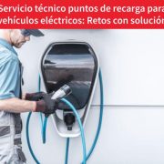 Servicio técnico puntos de recarga