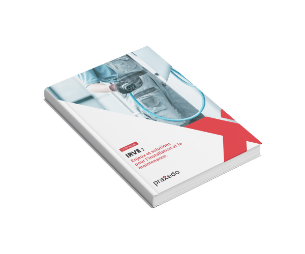 Livre blanc - IRVE - praxedo ()
